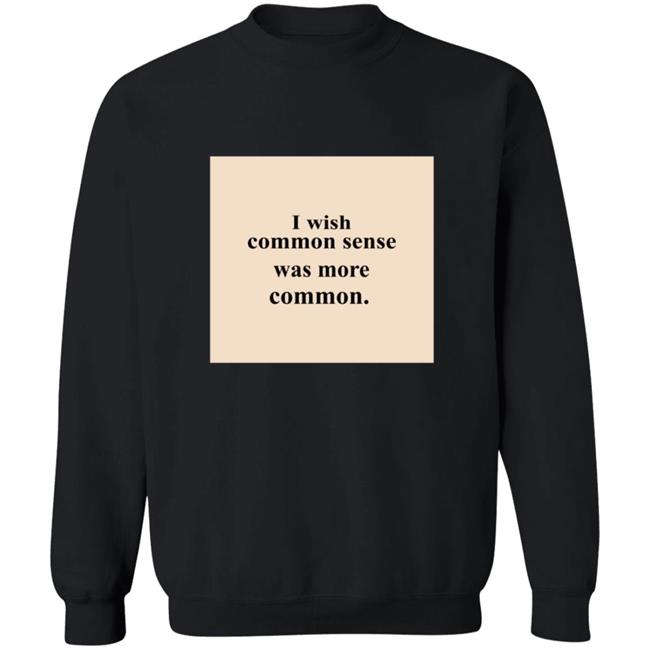 Lissa I Wish Common Sense Was More Common T Shirt Lissa I Wish Common Sense Was More Common T Shirt
