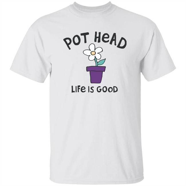 Life Is Good Pot Head Flower Shirt Pot Head Flower Life Is Good Blue T Shirt Life Is Good Pot Head Flower Shirt Pot Head Flower Life Is Good Blue T Shirt
