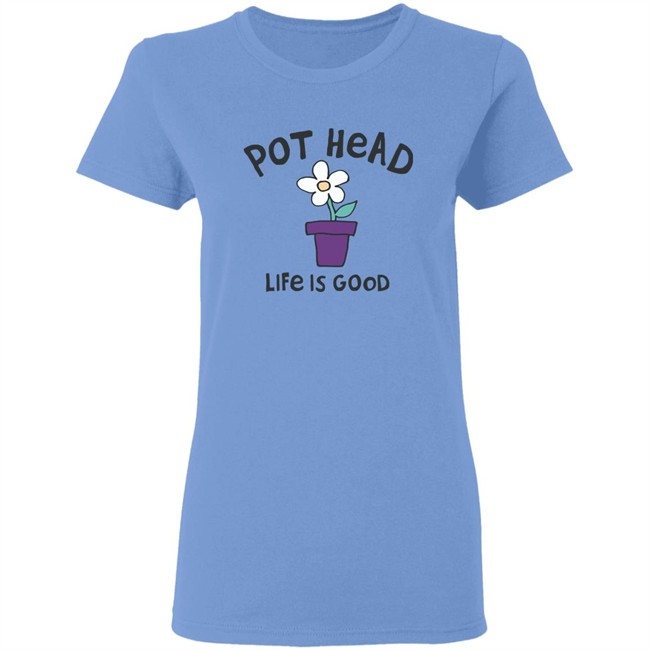 Life Is Good Pot Head Flower Shirt Pot Head Flower Life Is Good Blue T Shirt Life Is Good Pot Head Flower Shirt Pot Head Flower Life Is Good Blue T Shirt
