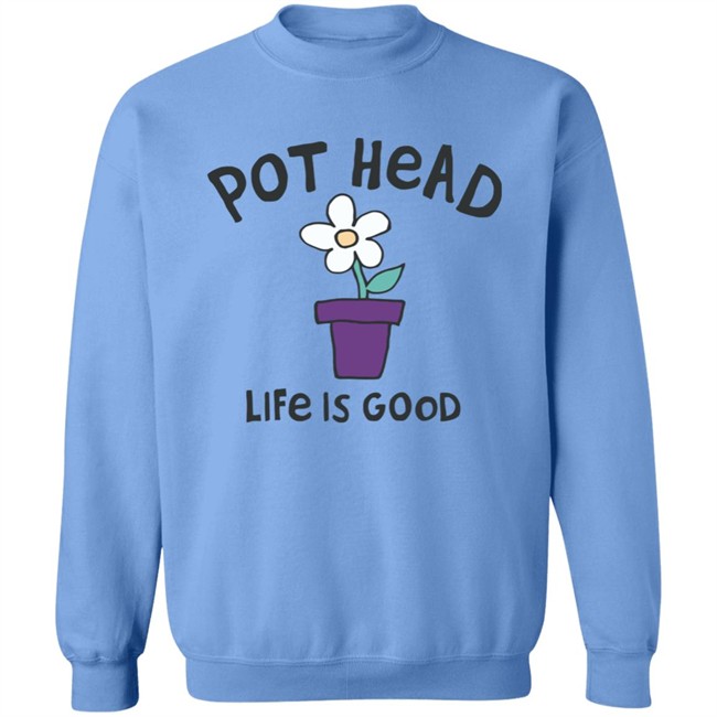 Life Is Good Pot Head Flower Shirt Pot Head Flower Life Is Good Blue T Shirt Life Is Good Pot Head Flower Shirt Pot Head Flower Life Is Good Blue T Shirt
