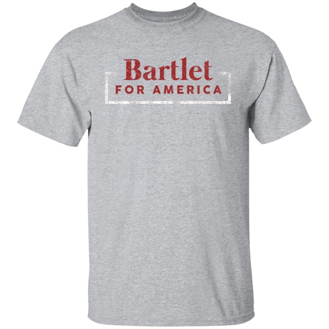 Bartlet For America Shirt
