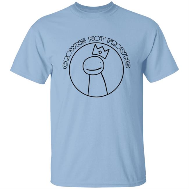 Dream Merch Crowns Not Frowns Shirt