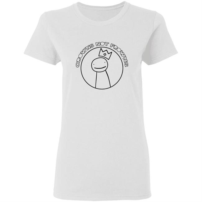 Dream Merch Crowns Not Frowns Shirt Dream Merch Crowns Not Frowns Shirt