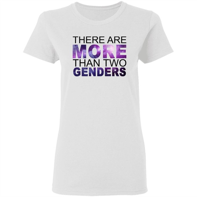 There Are More Than 2 Genders Shirt There Are More Than 2 Genders Shirt