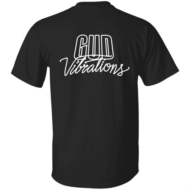Gud Vibrations Merch Slander Extend Gud Vibrations Shirt Gud Vibrations Merch Slander Extend Gud Vibrations Shirt