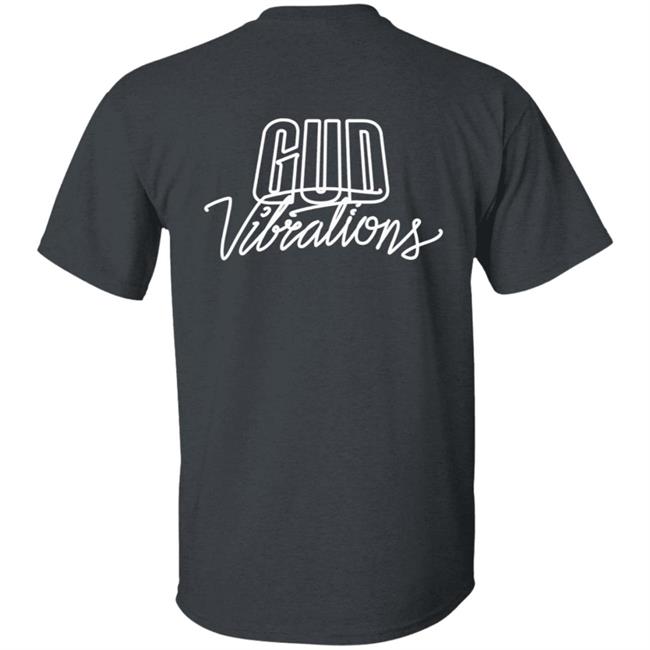 Gud Vibrations Merch Slander Extend Gud Vibrations Shirt Gud Vibrations Merch Slander Extend Gud Vibrations Shirt