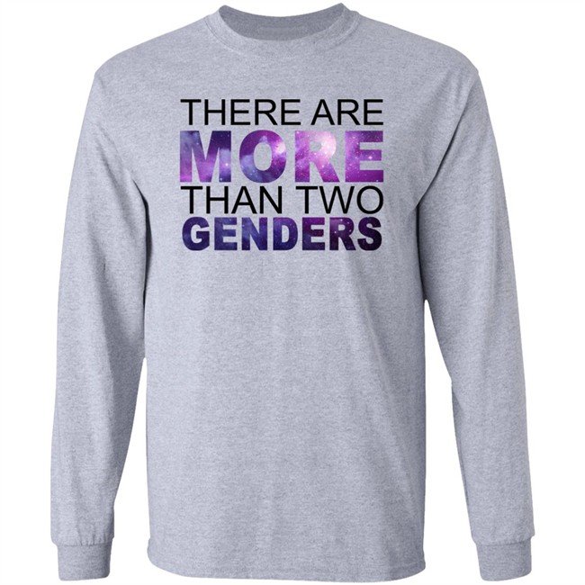 There Are More Than 2 Genders Shirt There Are More Than 2 Genders Shirt