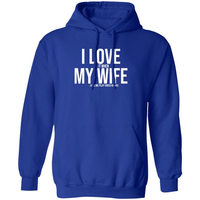 I Love My Wife Shirt I Love It When My Wife Lets Me Play Video Games I Love My Wife Shirt I Love It When My Wife Lets Me Play Video Games