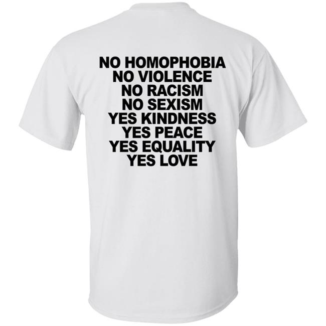 No Homophobia Shirt Wegetreal No Homophobia No Violence No Racism No Sexism T Shirt No Homophobia Shirt Wegetreal No Homophobia No Violence No Racism No Sexism T Shirt