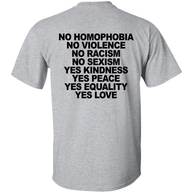 No Homophobia Shirt Wegetreal No Homophobia No Violence No Racism No Sexism T Shirt No Homophobia Shirt Wegetreal No Homophobia No Violence No Racism No Sexism T Shirt