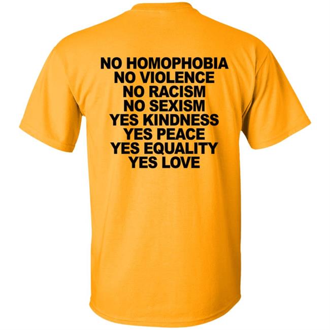No Homophobia Shirt Wegetreal No Homophobia No Violence No Racism No Sexism T Shirt No Homophobia Shirt Wegetreal No Homophobia No Violence No Racism No Sexism T Shirt