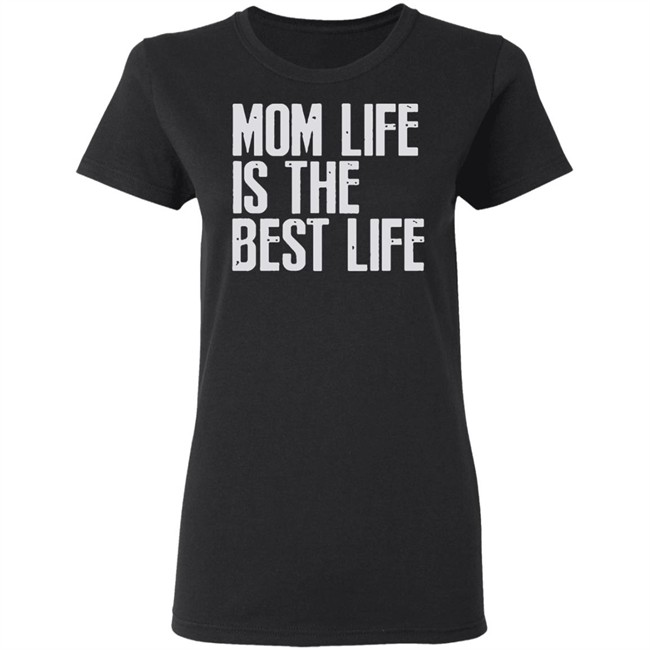 Mom Life Shirt Mom Lift Is The Best Life Black Shirt Mom Life Shirt Mom Lift Is The Best Life Black Shirt