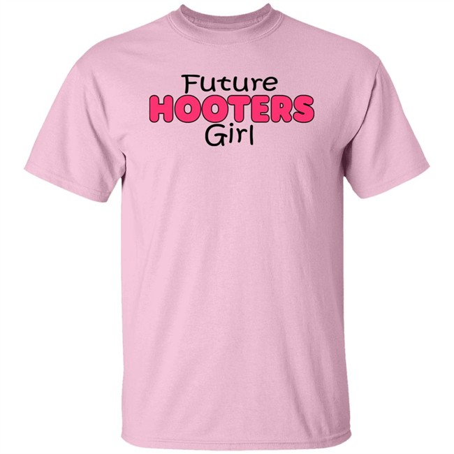 Future Hooters Girl Shirt