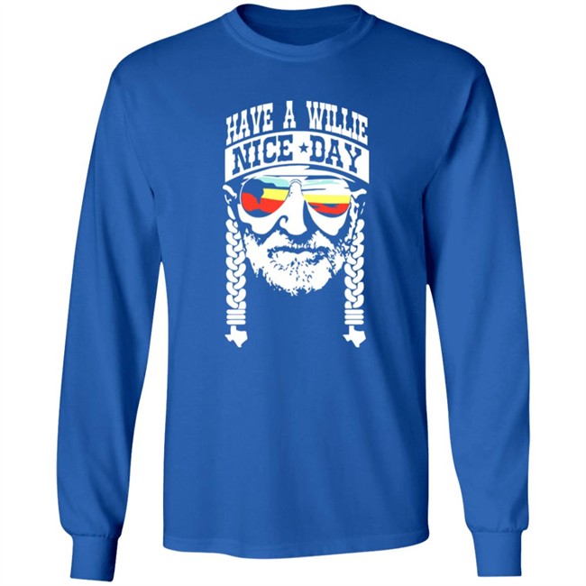 Have A Willie Nice Day Shirt Willie Nelson Have A Willie Nice Day Black T Shirt Have A Willie Nice Day Shirt Willie Nelson Have A Willie Nice Day Black T Shirt