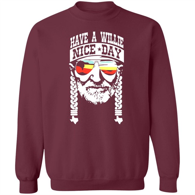 Have A Willie Nice Day Shirt Willie Nelson Have A Willie Nice Day Black T Shirt Have A Willie Nice Day Shirt Willie Nelson Have A Willie Nice Day Black T Shirt