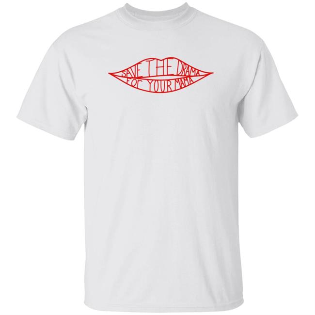 Save The Drama For Your Mama T Shirt Rachel From Friends Save The Drama Shirt