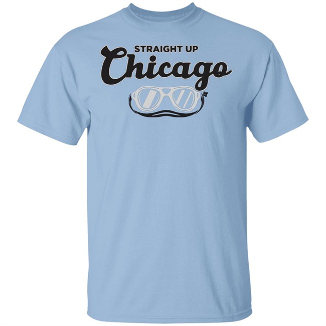 Straight Up Chicago BreakingT Shirt BreakingT Straight Up Chicago Shirts Straight Up Chicago BreakingT Shirt BreakingT Straight Up Chicago Shirts