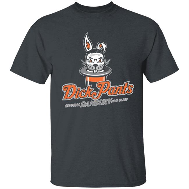 Danbury Hat Tricks Dick Pants Fan Club Shirt Danbury Hat Tricks Dick Pants Fan Club Shirt
