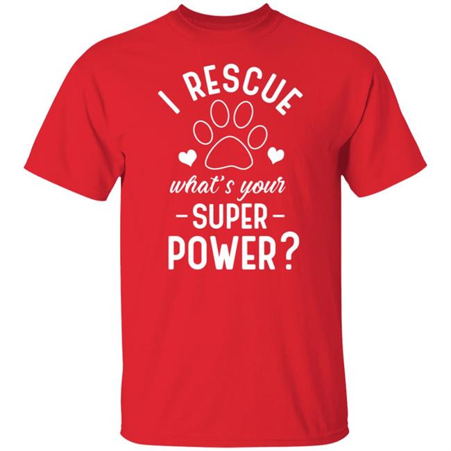 I Rescue What's Your Superpower Shirt I Rescue What's Your Superpower Shirt