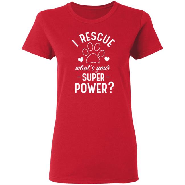 I Rescue What's Your Superpower Shirt I Rescue What's Your Superpower Shirt
