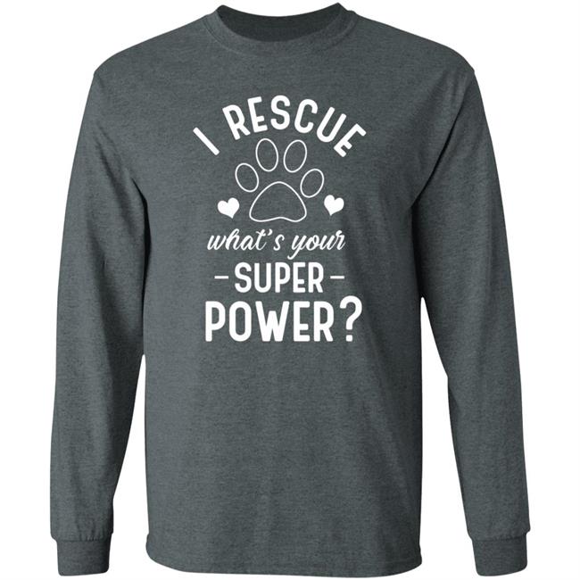 I Rescue What's Your Superpower Shirt I Rescue What's Your Superpower Shirt