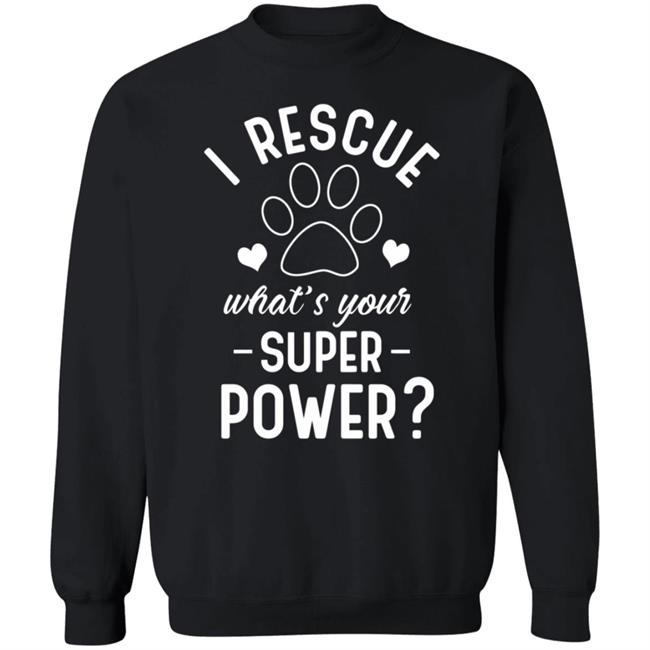 I Rescue What's Your Superpower Shirt I Rescue What's Your Superpower Shirt