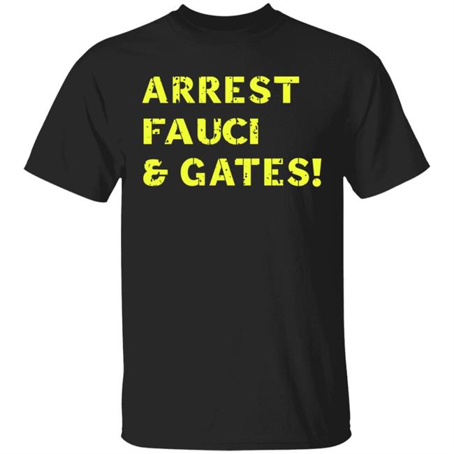 Sandi Bachom Arrest Fauci & Gates T Shirt Sandi Bachom Arrest Fauci & Gates T Shirt