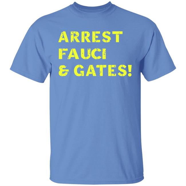Sandi Bachom Arrest Fauci & Gates T Shirt Sandi Bachom Arrest Fauci & Gates T Shirt