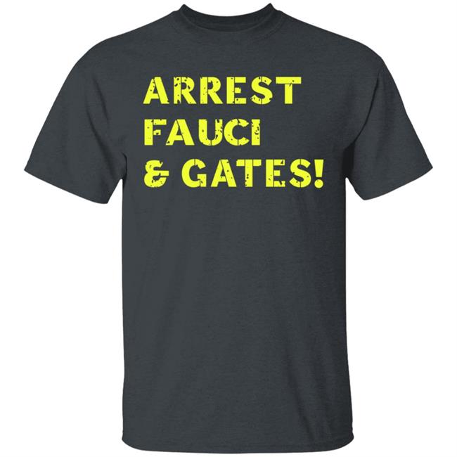 Sandi Bachom Arrest Fauci & Gates T Shirt Sandi Bachom Arrest Fauci & Gates T Shirt