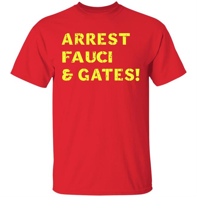 Sandi Bachom Arrest Fauci & Gates T Shirt Sandi Bachom Arrest Fauci & Gates T Shirt