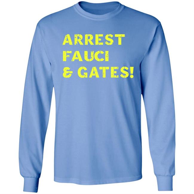 Sandi Bachom Arrest Fauci & Gates T Shirt Sandi Bachom Arrest Fauci & Gates T Shirt
