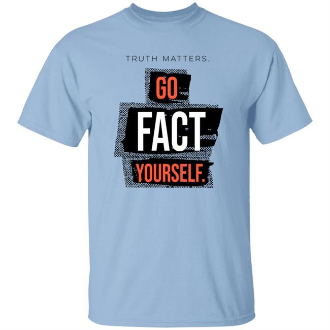 John Pavlovitz Go Fact Yourself Shirt John Pavlovitz Go Fact Yourself Shirt