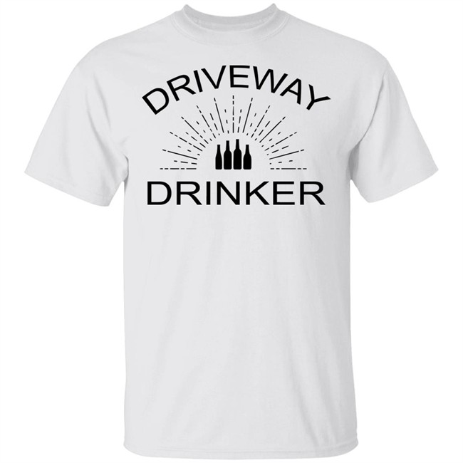 Driveway Drinker Staycation Shirt Sublimatio Driveway Drinker White T Shirts Driveway Drinker Staycation Shirt Sublimatio Driveway Drinker White T Shirts