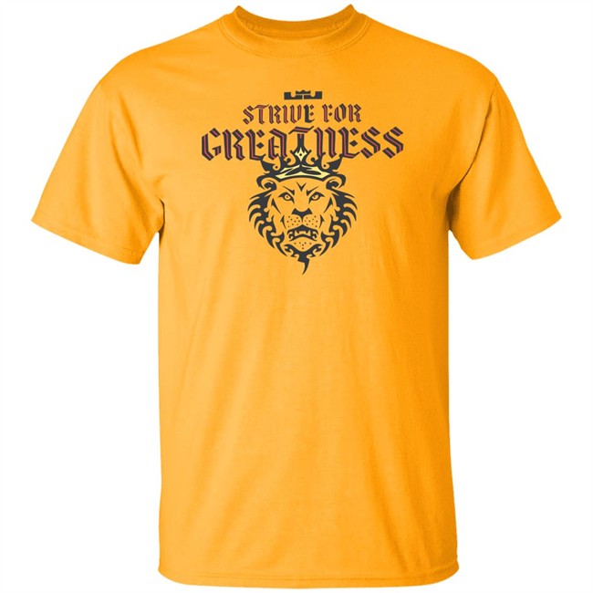 Strive For Greatness Shirt Strive For Greatness Shirt