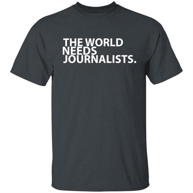 The World Needs Journalists Hoodie The World Needs Journalists Hoodie