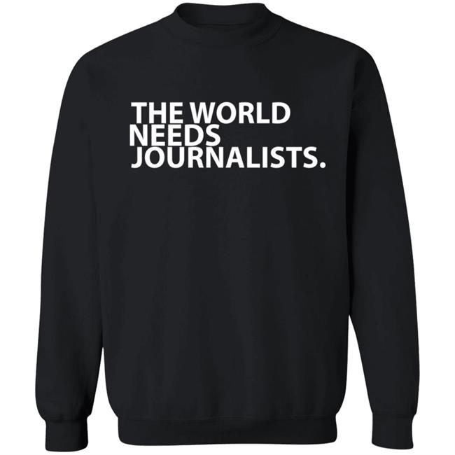 The World Needs Journalists Hoodie The World Needs Journalists Hoodie