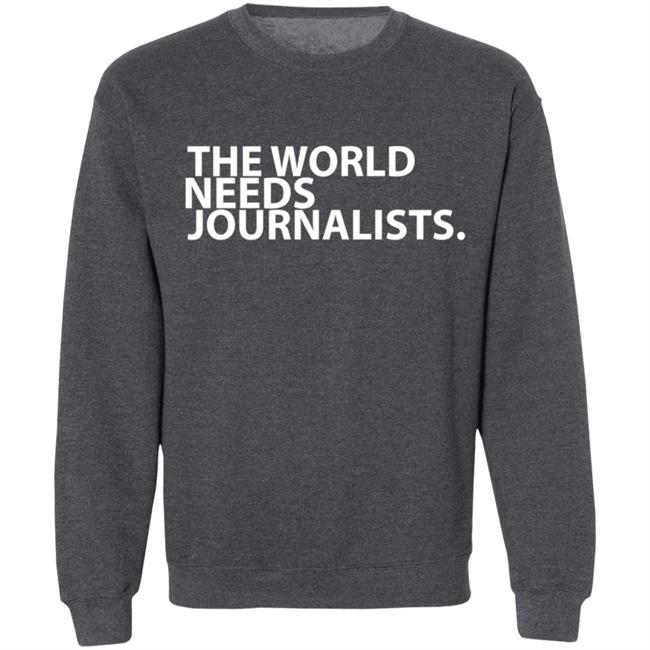 The World Needs Journalists Hoodie The World Needs Journalists Hoodie