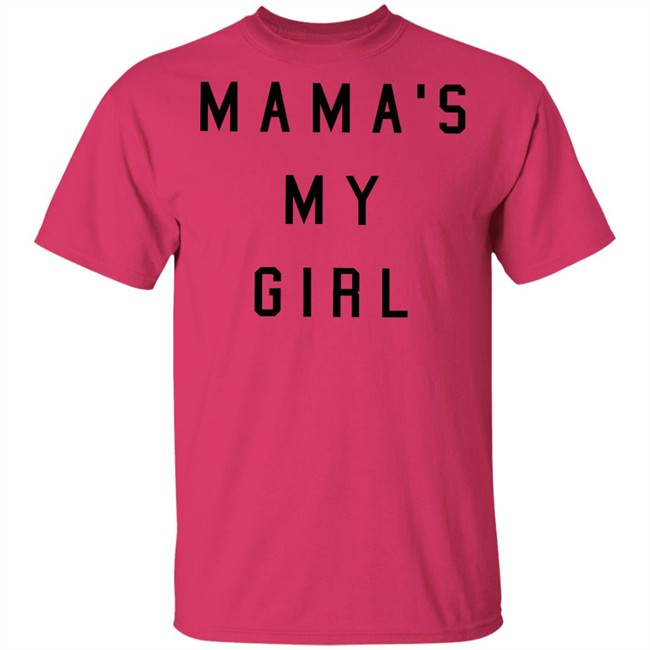 Mamas My Girl T Shirt Kide Mamas My Girl White Tee Shirts Mamas My Girl T Shirt Kide Mamas My Girl White Tee Shirts