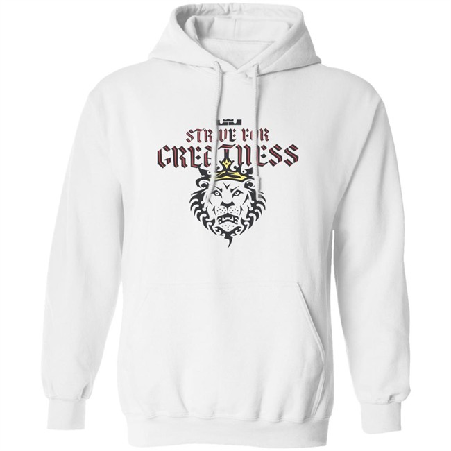 Strive For Greatness Shirt Strive For Greatness Shirt