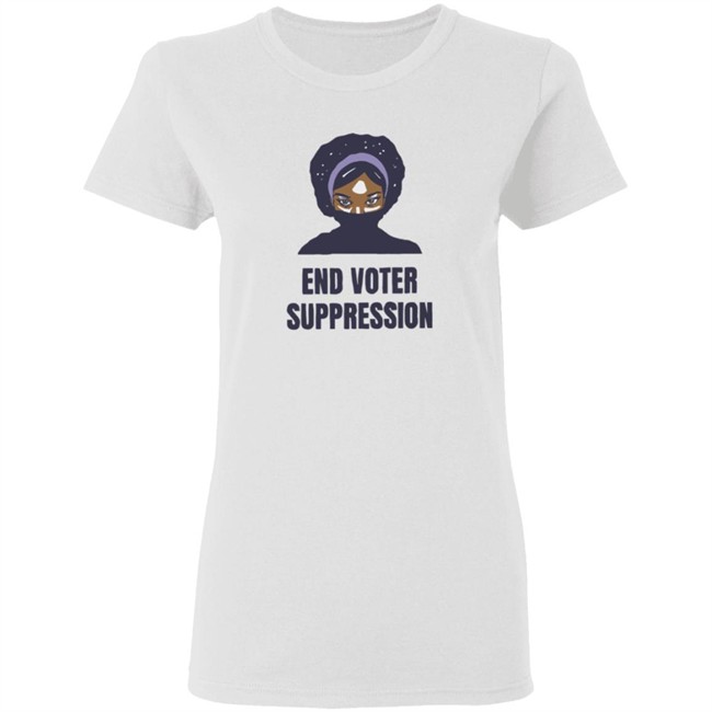 195Essential Merch Your End Voter Suppression T Shirt 195Essential Merch Your End Voter Suppression T Shirt