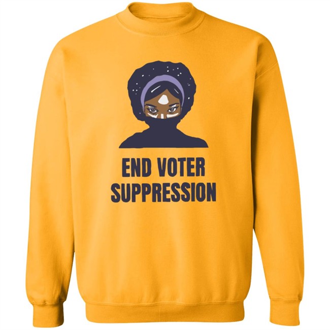 195Essential Merch Your End Voter Suppression T Shirt 195Essential Merch Your End Voter Suppression T Shirt