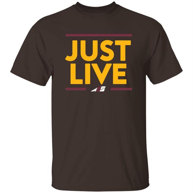 Just Live T Shirt Alex Smith Just Live Shirt Attitude Is Free Just Live T Shirt Alex Smith Just Live Shirt Attitude Is Free