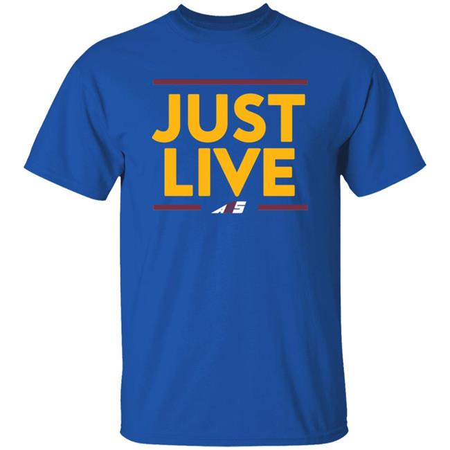 Just Live T Shirt Alex Smith Just Live Shirt Attitude Is Free Just Live T Shirt Alex Smith Just Live Shirt Attitude Is Free