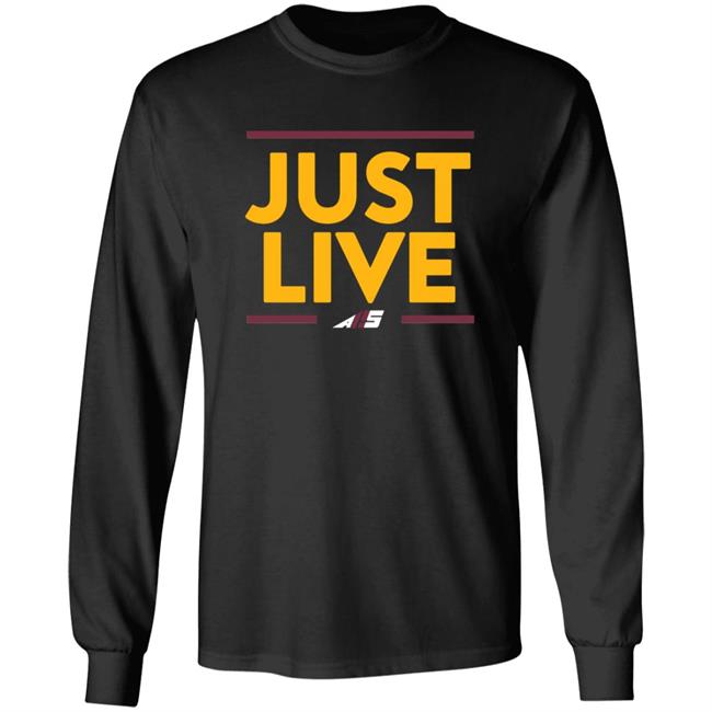 Just Live T Shirt Alex Smith Just Live Shirt Attitude Is Free Just Live T Shirt Alex Smith Just Live Shirt Attitude Is Free