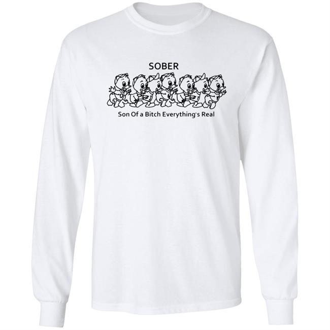 Sober Son Of A Bitch Everything Shirt Sober Son Of A Bitch Everything Shirt