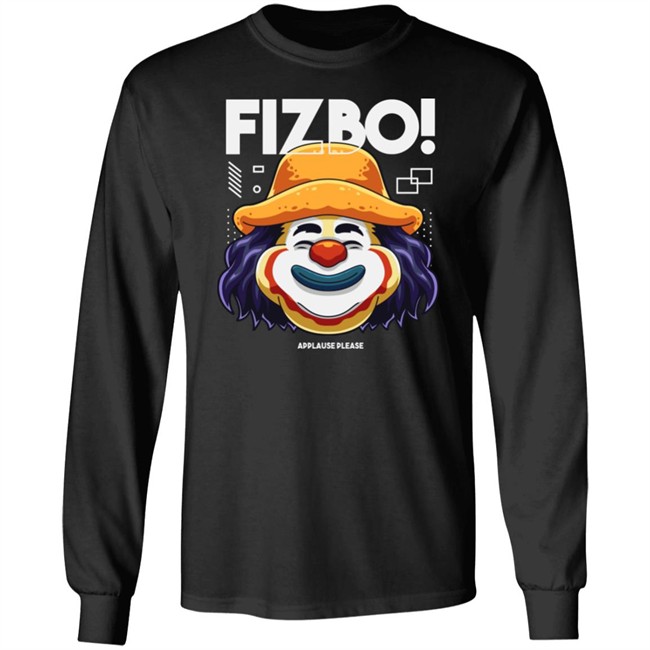 Fizbo Shirt Fizbo Applause Please Black White T Shirts Fizbo Shirt Fizbo Applause Please Black White T Shirts