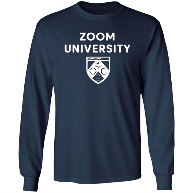 Zoom University Shirt Zoom University Shirt