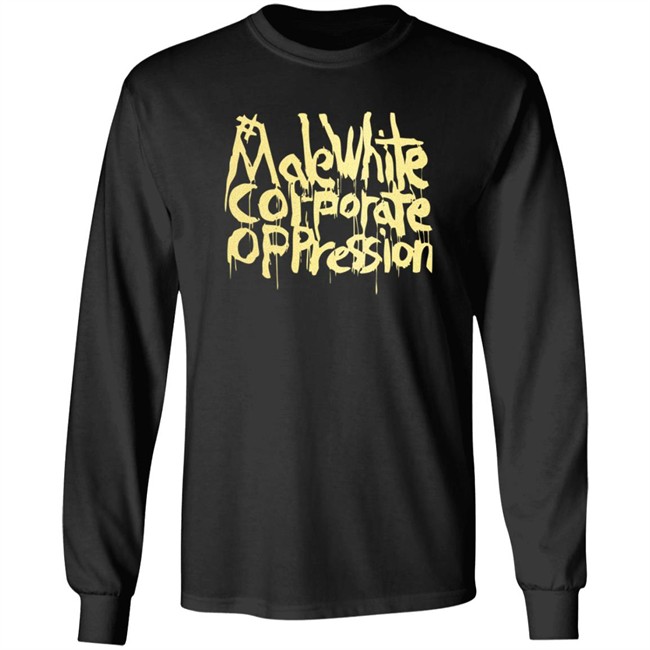 Make White Coporate Oppression Vote T Shirt Make White Coporate Oppression Vote T Shirt