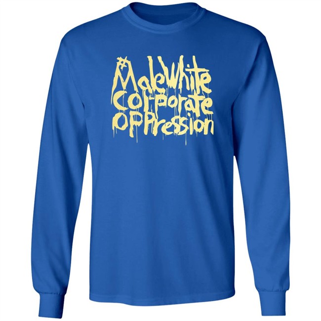 Make White Coporate Oppression Vote T Shirt Make White Coporate Oppression Vote T Shirt