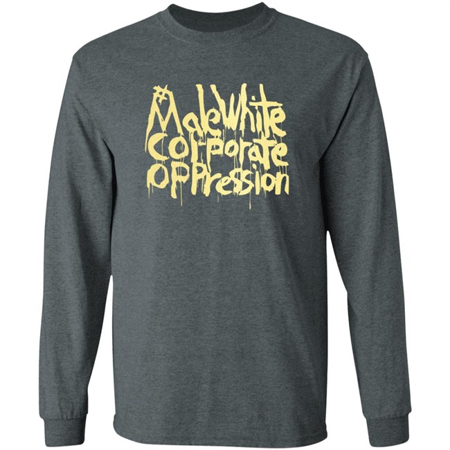 Make White Coporate Oppression Vote T Shirt Make White Coporate Oppression Vote T Shirt
